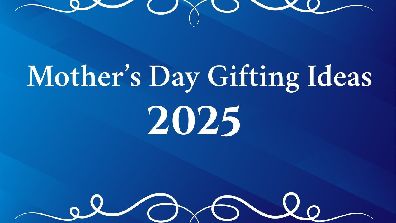 Mother’s Day Gifting Guide 2025: Stylish & Thoughtful Picks from