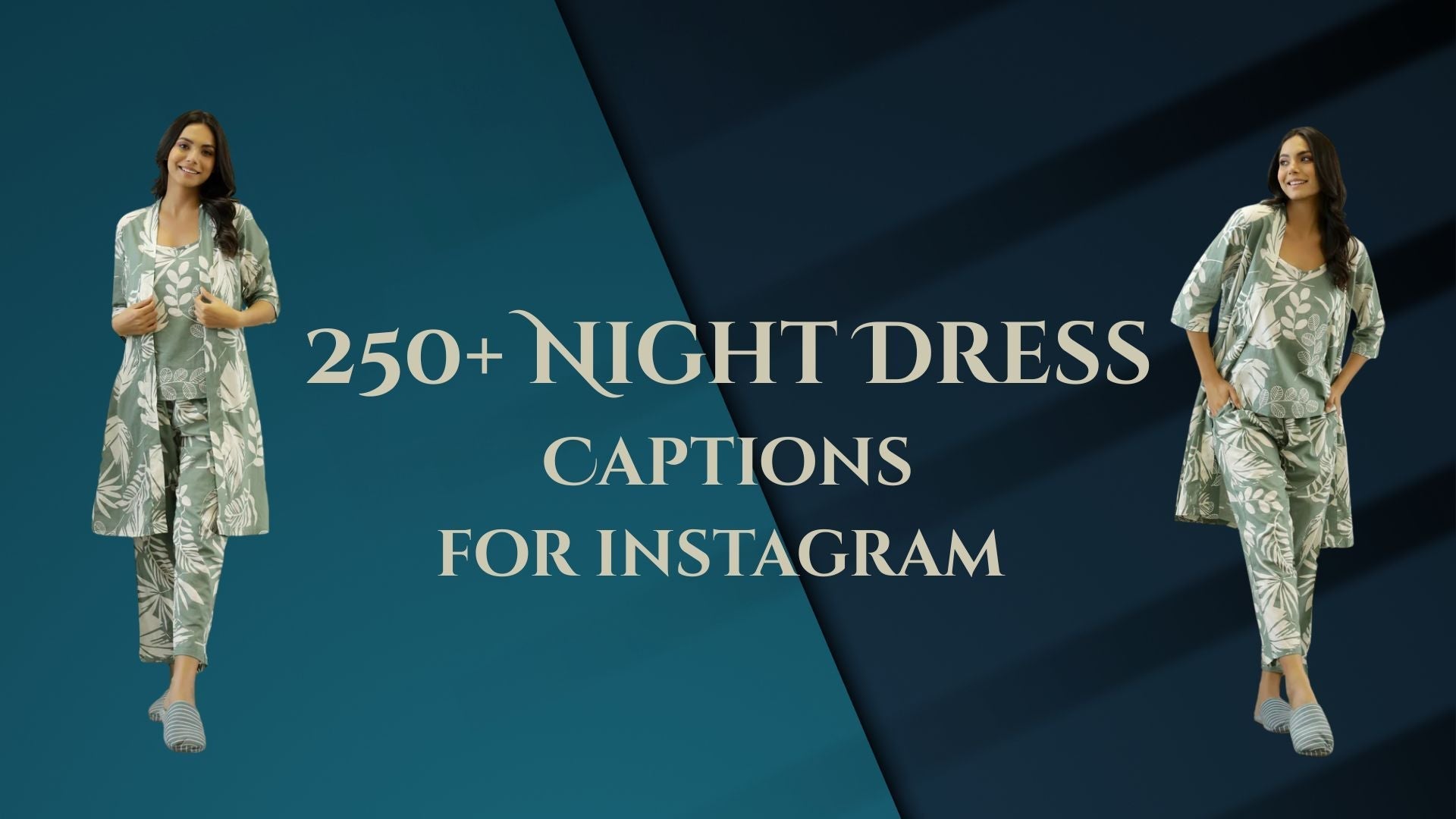 250+ Night Dress Captions for Instagram [Quotes for Night Dress for Women]